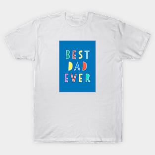 Best Dad Ever Typographic Design T-Shirt